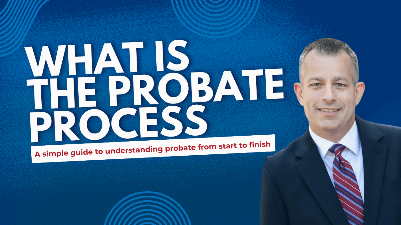 What is the Probate Process?