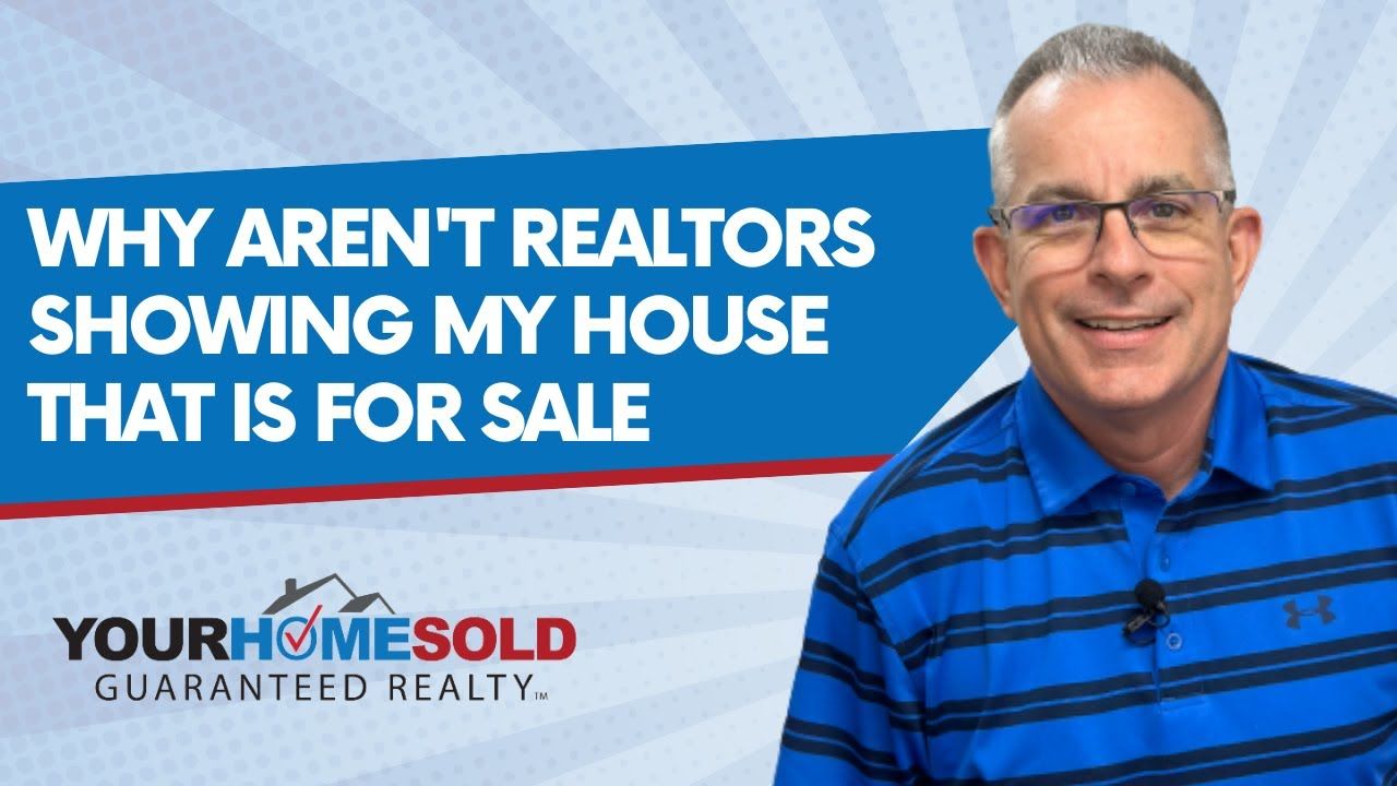 Why aren’t realtors showing my house that is for sale?